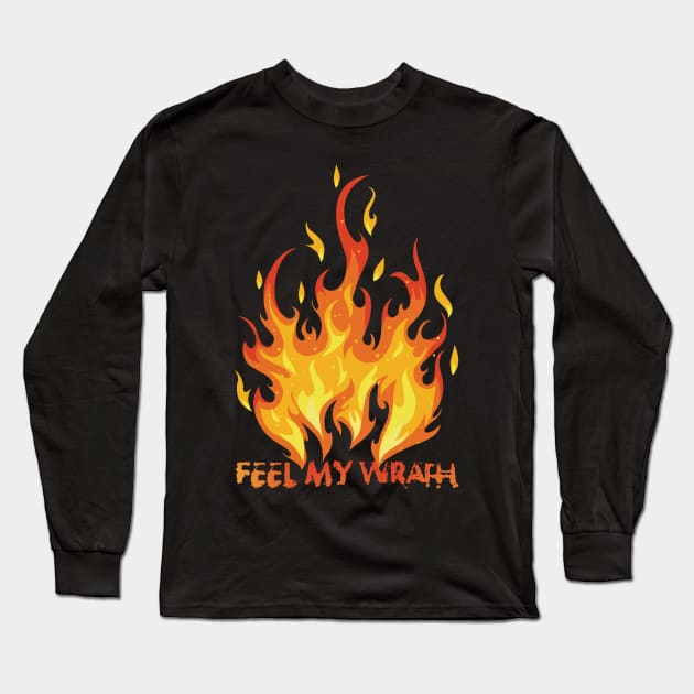 Feel My Wrath Long Sleeve T-Shirt by KewaleeTee